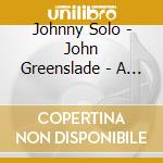 Johnny Solo - John Greenslade - A Family Affair cd