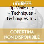 (lp Vinile) Lp - Techniques - Techniques In Dub cd