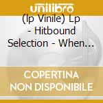 (lp Vinile) Lp - Hitbound Selection - When The Dances Were Cha lp vinile di V/A