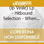 (lp Vinile) Lp - Hitbound Selection - When The Dances Were Cha cd
