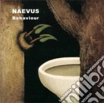 Naevus - Behaviour cd