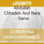 Abdullah Chhadeh And Nara - Same cd
