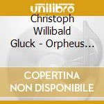 Christoph Willibald Gluck - Orpheus & Eurydike (2 Cd) cd