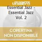 Essential Jazz - Essential Jazz Vol. 2 cd