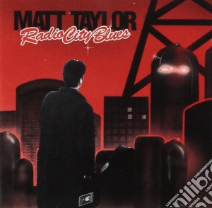 Matt Taylor - Radio City Blues cd musicale di Matt Taylor