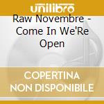 Raw Novembre - Come In We'Re Open cd