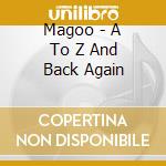 Magoo - A To Z And Back Again cd