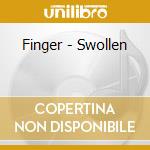 Finger - Swollen cd