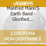 Manfred Mann'S Earth Band - Glorified Magnified cd
