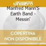 Manfred Mann'S Earth Band - Messin'