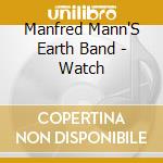 Manfred Mann'S Earth Band - Watch cd