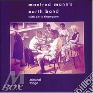 Mann Manfred Earth B - Criminal Tango cd musicale di Manfred mann's earth band