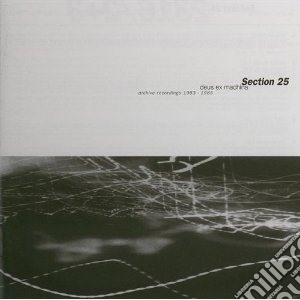 Section 25 - Deus Ex Machina cd musicale di SECTION 25