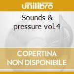 Sounds & pressure vol.4 cd