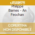 Philippe Barnes - An Feochan cd