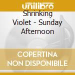 Shrinking Violet - Sunday Afternoon cd