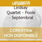 Lindsay Quartet - Poole - Septembral cd