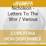 Nicholson - Letters To The Wor / Various cd
