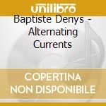 Baptiste Denys - Alternating Currents cd