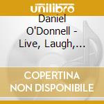 Daniel O'Donnell - Live, Laugh, Love