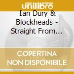 Ian Dury & Blockheads - Straight From The Desk cd musicale di Ian Dury & Blockheads