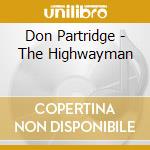 Don Partridge - The Highwayman cd musicale di Don Partridge