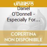 Daniel O'Donnell - Especially For You cd