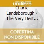Charlie Landsborough - The Very Best Of cd musicale di Charlie Landsborough