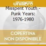 Misspent Youth - Punk Years: 1976-1980 cd