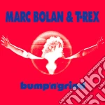 Marc Bolan & T Rex - Bump N Grind cd
