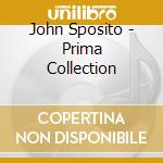 John Sposito - Prima Collection cd musicale di John Sposito