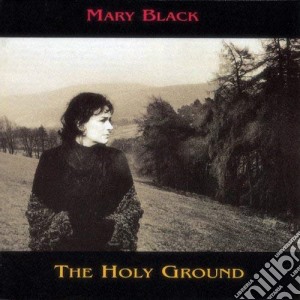 Mary Black - The Holy Ground cd musicale di BLACK MARY
