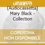 (Audiocassetta) Mary Black - Collection cd musicale di Mary Black