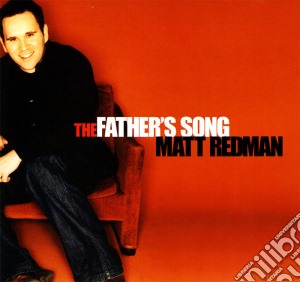 Matt Redman - The Father's Song cd musicale di Matt Redman