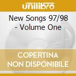 New Songs 97/98 - Volume One cd musicale di New Songs 97/98