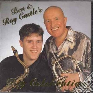Ben & Roy Castle - Big Celebration cd musicale di Ben & Roy Castle