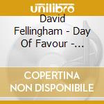 David Fellingham - Day Of Favour - Live Worship From The Stoneleigh International Bible Week '95 cd