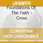 Foundations Of The Faith - Cross cd
