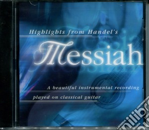 Georg Friedrich Handel - Messiah (Highlights) cd musicale di Gary Lowry