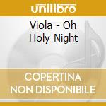 Viola - Oh Holy Night cd