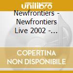 Newfrontiers - Newfrontiers Live 2002 - Stoneleigh cd