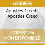 Apostles Creed - Apostles Creed cd musicale di Apostles Creed