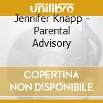 Jennifer Knapp - Parental Advisory cd