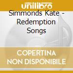 Simmonds Kate - Redemption Songs