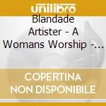 Blandade Artister - A Womans Worship - 30 Songs O cd