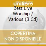 Best Live Worship / Various (3 Cd) cd