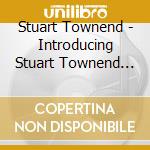 Stuart Townend - Introducing Stuart Townend Ep cd musicale di Stuart Townend