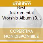 Best Instrumental Worship Album (3 Cd) cd musicale
