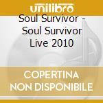 Soul Survivor - Soul Survivor Live 2010 cd
