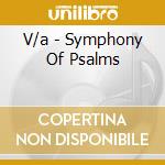 V/a - Symphony Of Psalms cd